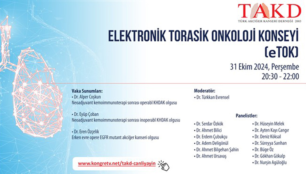 31 Ekim 2024 - Elektronik Torasik Onkoloji Konseyi (eTOK)