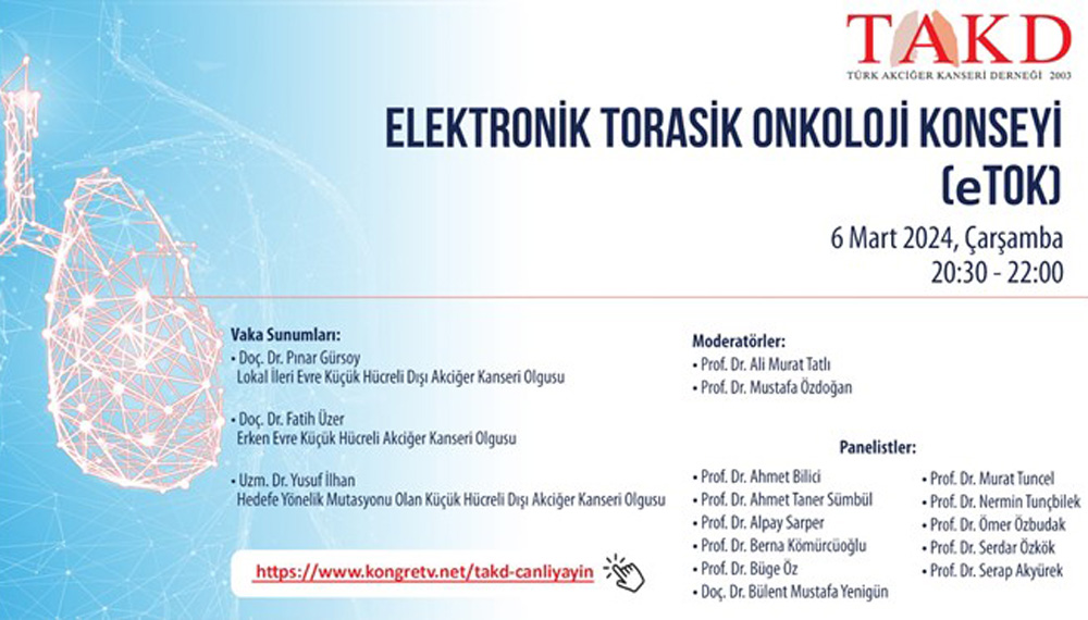 6 Mart 2024 - Elektronik Torasik Onkoloji Konseyi (eTOK)