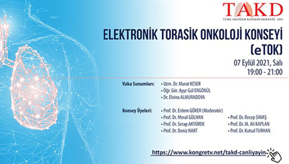 7 Eylül 2021 Elektronik Torasik Onkoloji Konseyi (eTOK)